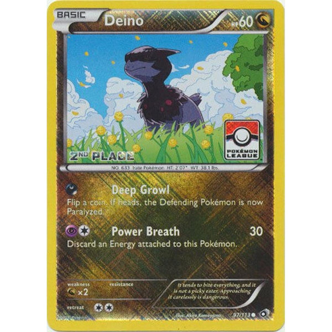 Deino - 97/113 (Pokemon League) [2nd Place]
