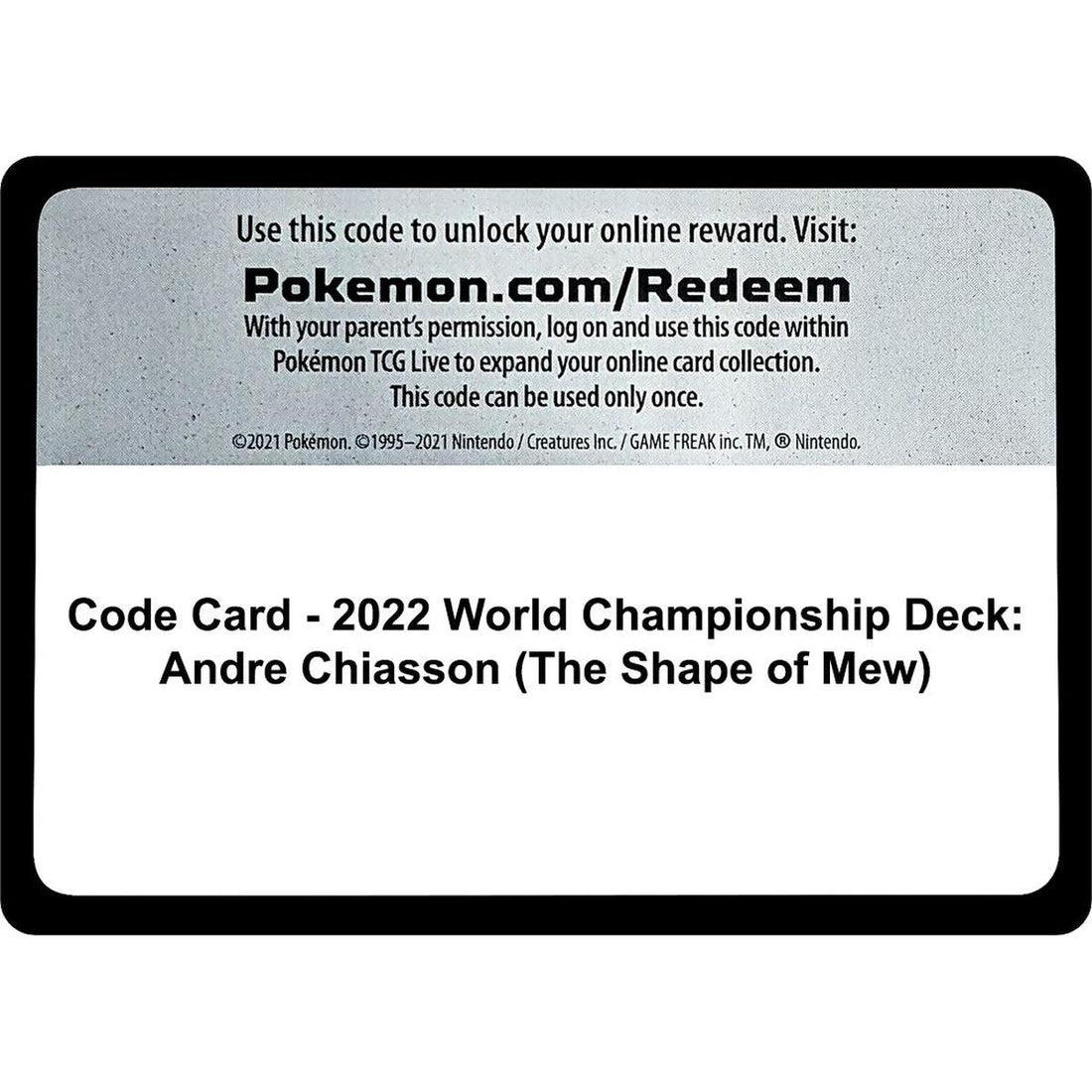 Code Card - 2022 World Championship Deck: Andre Chiasson (The Shape of Mew)