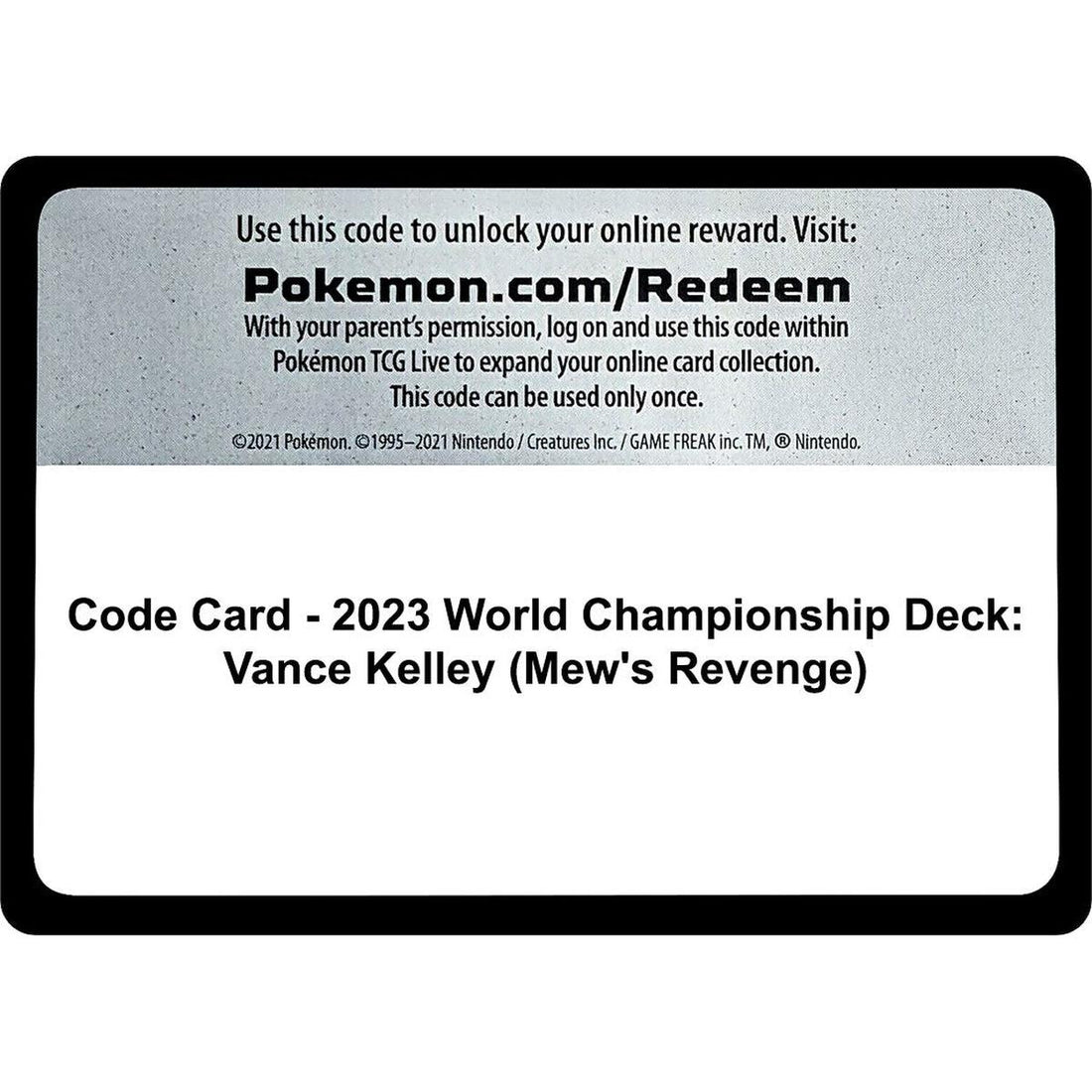 Code Card - 2023 World Championship Deck: Vance Kelley (Mew's Revenge)